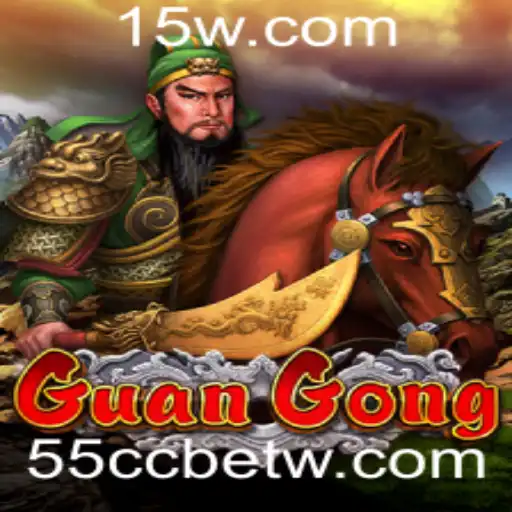 Descubra GuanGong e as Regras do Jogo Integrado com 55ccbet